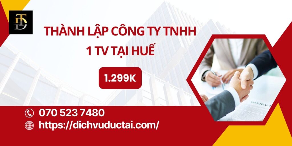 Thành lập công ty TNHH 1 thành viên tại Huế thành lập công ty tnhh 1 thành viên tại huế